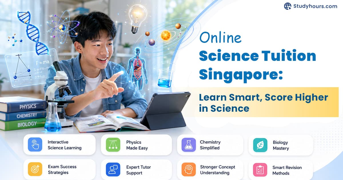 Online Science Tuition Singapore: Learn Smart, Score Higher in Science