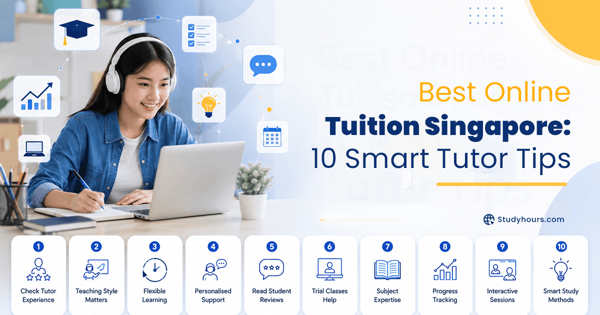 Best Online Tuition Singapore: 10 Smart Tutor Tips