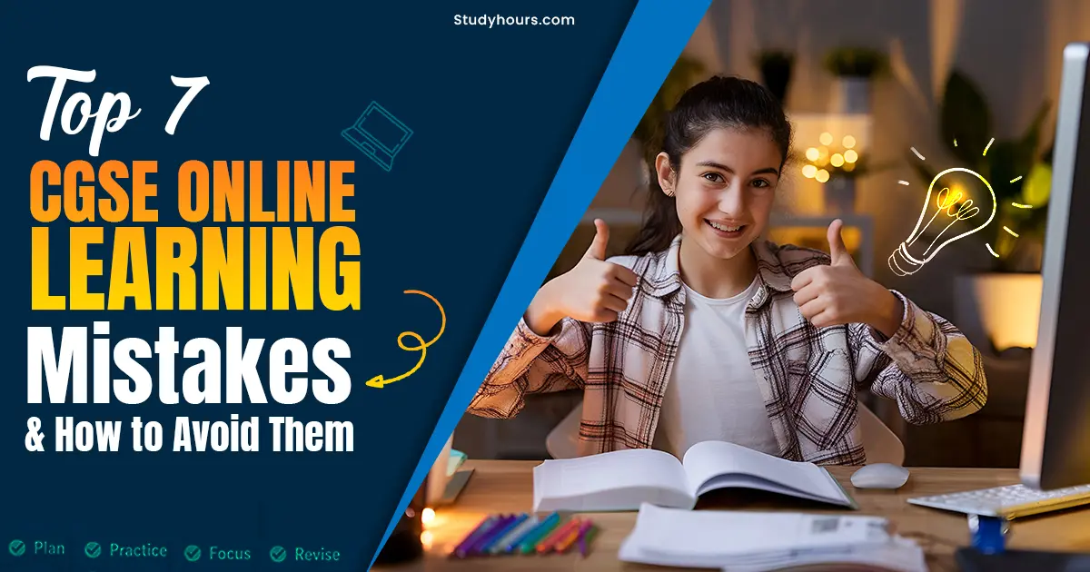 Top 7 IGCSE Online Learning Mistakes & How to Avoid Them