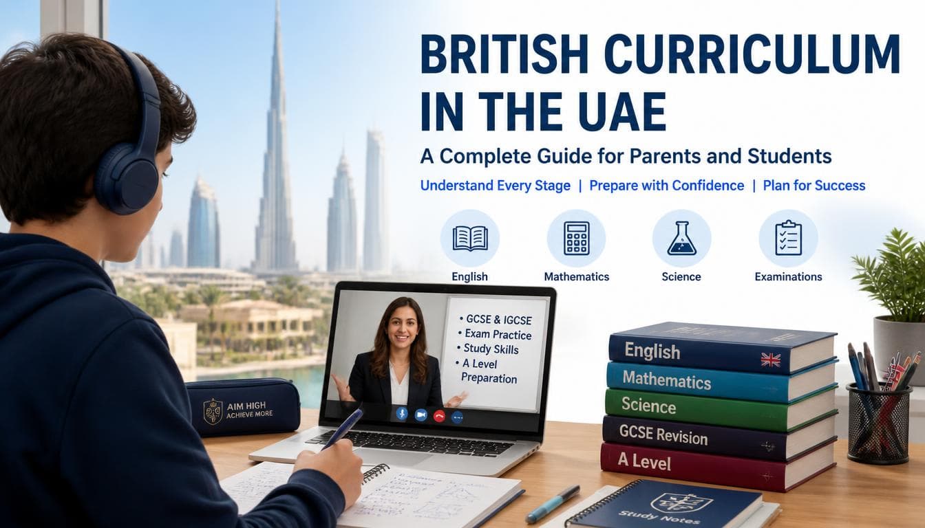 British Curriculum in the UAE: A Complete Guide for Parents and Students