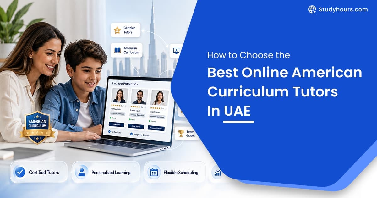 How To Choose The Best Online American Curriculum Tutors in UAE